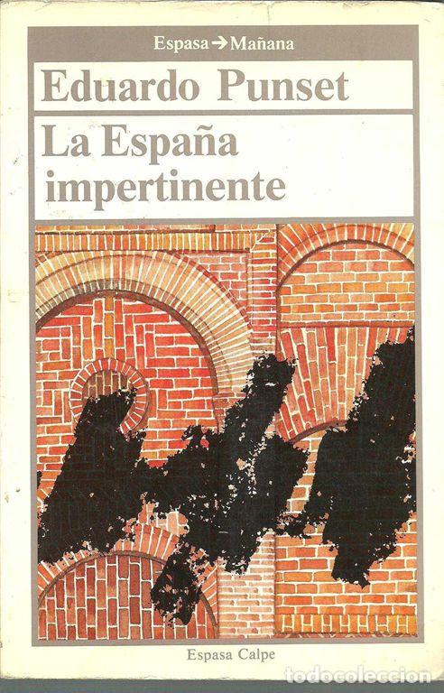 Libros de segunda mano: La Espa&ntilde;a impertinente. - Punset, Eduardo. - Foto 1