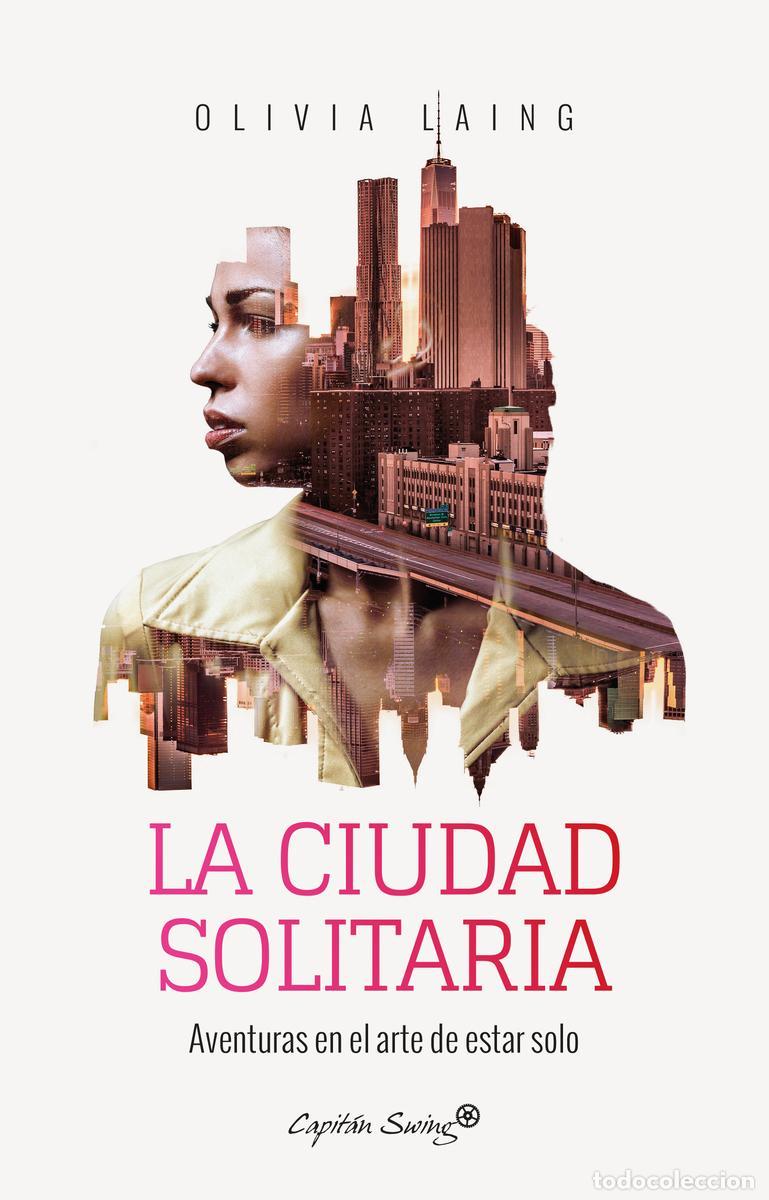 Libros de segunda mano: La ciudad solitaria. - Laing, Olivia. - Foto 1