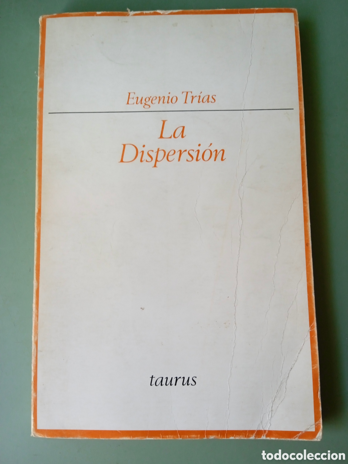Libros de segunda mano: la dispersi&oacute;n - Eugenio Tr&iacute;as - Foto 1