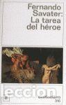 Libros de segunda mano: LA TAREA DEL H&Eacute;ROE - SAVATER, FERNANDO - Foto 1