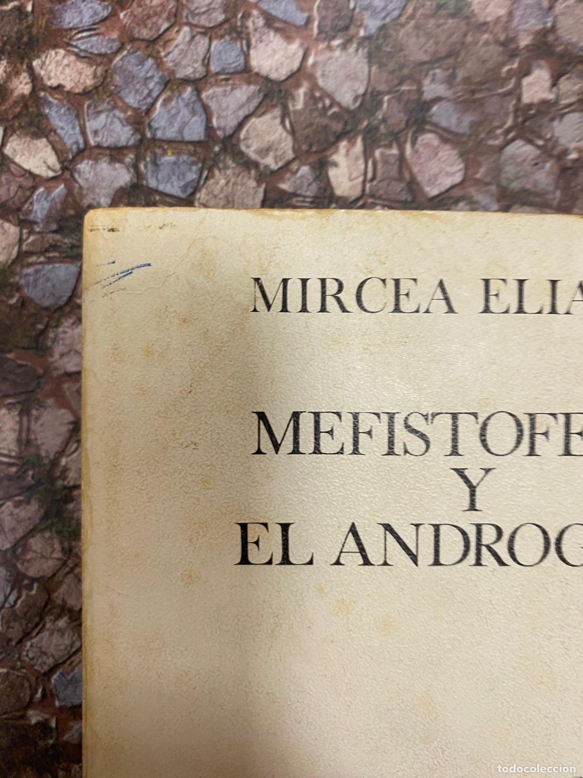 Libros de segunda mano: ELIADE, Mircea.- - Mefist&oacute;feles y el Andr&oacute;gino. - Foto 2