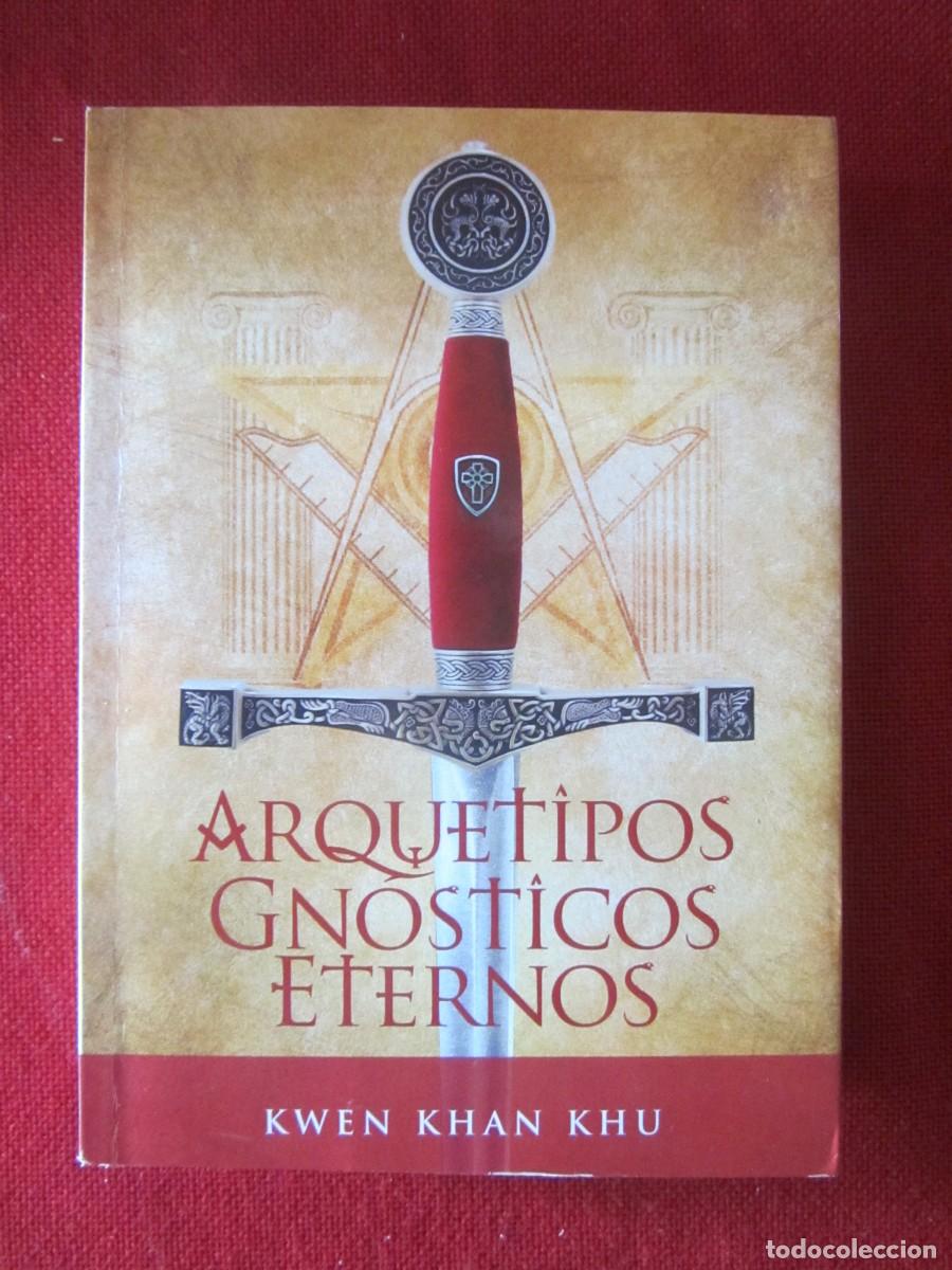 Gebrauchte B&uuml;cher: ARQUETIPOS GNOSTICOS ETERNOS. KWEN KHAN KHU. ED. AGEAC. 2023