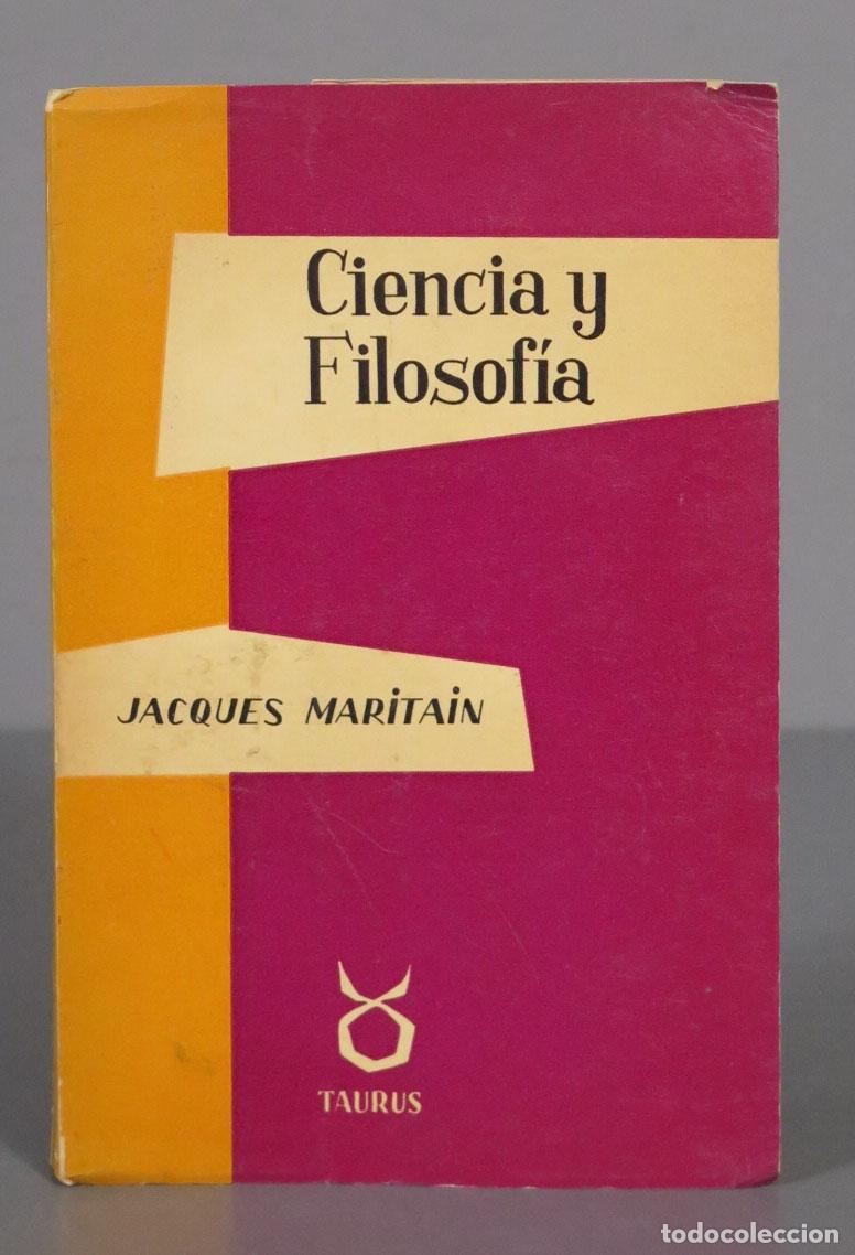 Libros de segunda mano: Ciencia y Filosof&iacute;a JACQUES MARITAIN TAURUS - Foto 1