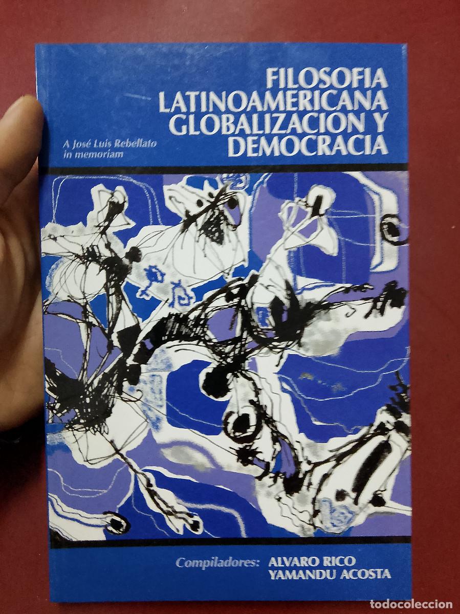 Libri di seconda mano: VV.AA. (&Aacute;lvaro Rico y Yamand&uacute; Acosta, comp.): Filosof&iacute;a latinoamericana, globalizaci&oacute;n y democracia