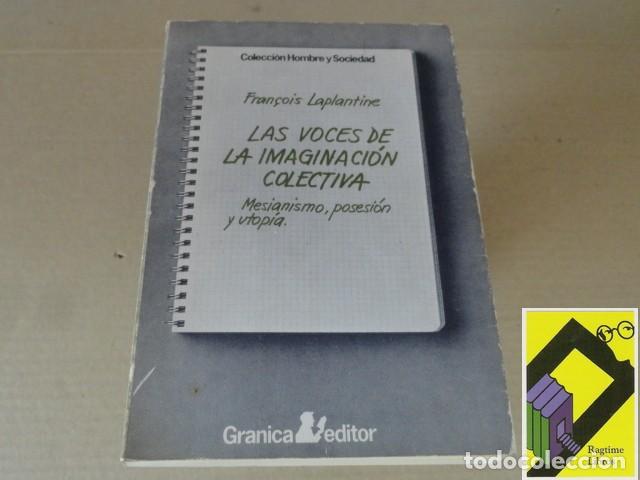 Libros de segunda mano: LAPLANTINE, Fran&ccedil;ois: Las voces de la imaginaci&oacute;n colectiva. Mesianismo,posesi&oacute;n y utop&iacute;a