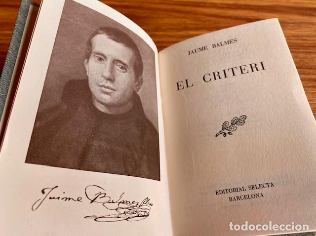 Libros de segunda mano: JAUME BALMES - EL CRITERI - EDITORIAL SELECTA 1948 - Foto 1
