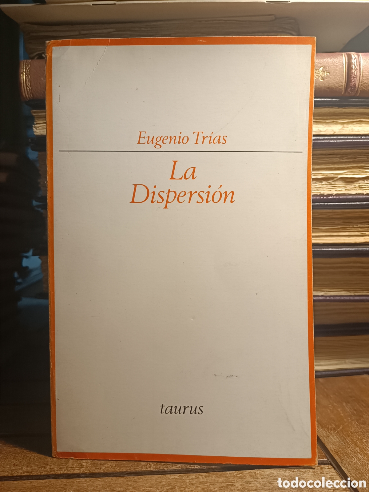 Libros de segunda mano: Eugenio Trias La dispersi&oacute;n. Ed. Taurus, Madrid, 1971 - Foto 1