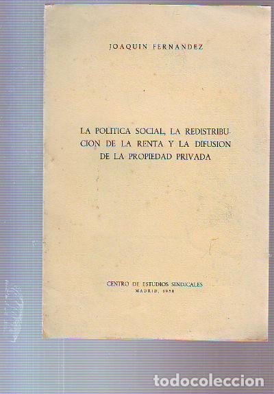 Gebrauchte B&uuml;cher: LA POLITICA SOCIAL, SOBRE LA REDISTRIBUCION DE LA RENTA Y LA DIFUSION DE LA PROPIEDAD PRIVADA. - FER