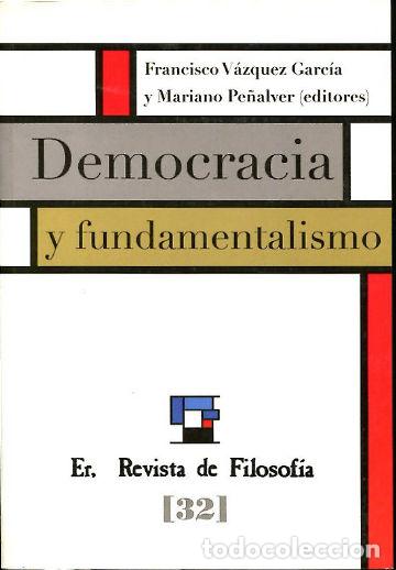 Gebrauchte B&uuml;cher: DEMOCRACIA Y FUNDAMENTALISMOS. - VAZQUEZ GARCIA Francisco (Editor).