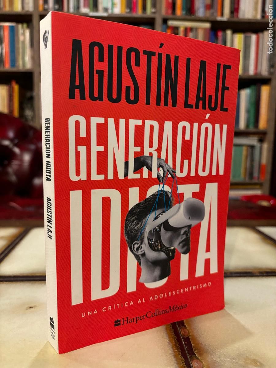 Libros de segunda mano: Generaci&oacute;n idiota. Agust&iacute;n Laje. - Foto 1