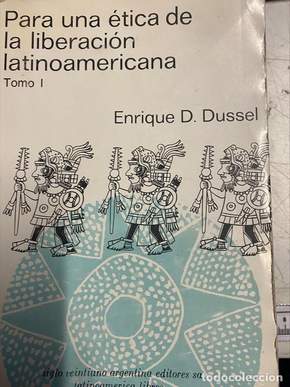 Second hand books: PARA UNA ETICA DE LA LIBERACION LATINOAMERICANA. TOMO I. - DUSSEL, Enrique D.