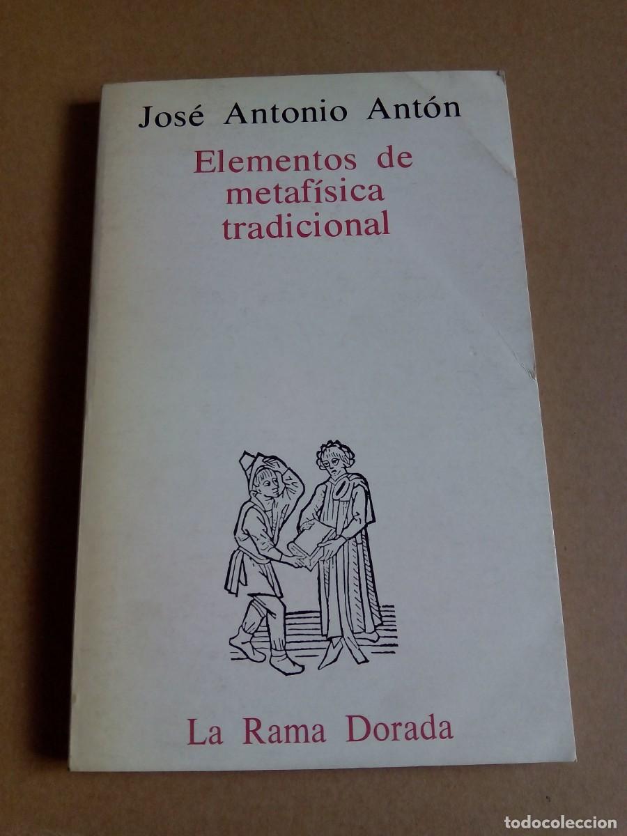 Libros de segunda mano: ELEMENTOS DE METAF&Iacute;SICA TRADICIONAL / JOS&Eacute; ANTONIO ANT&Oacute;N - Foto 1