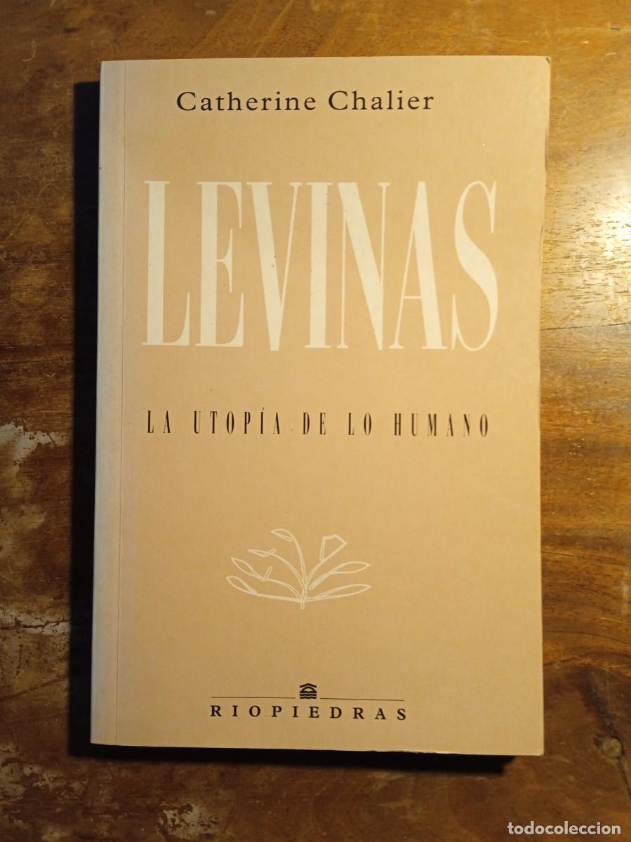 Libros de segunda mano: Catherine Charlier. Levinas, La utop&iacute;a de lo humano. - Foto 1
