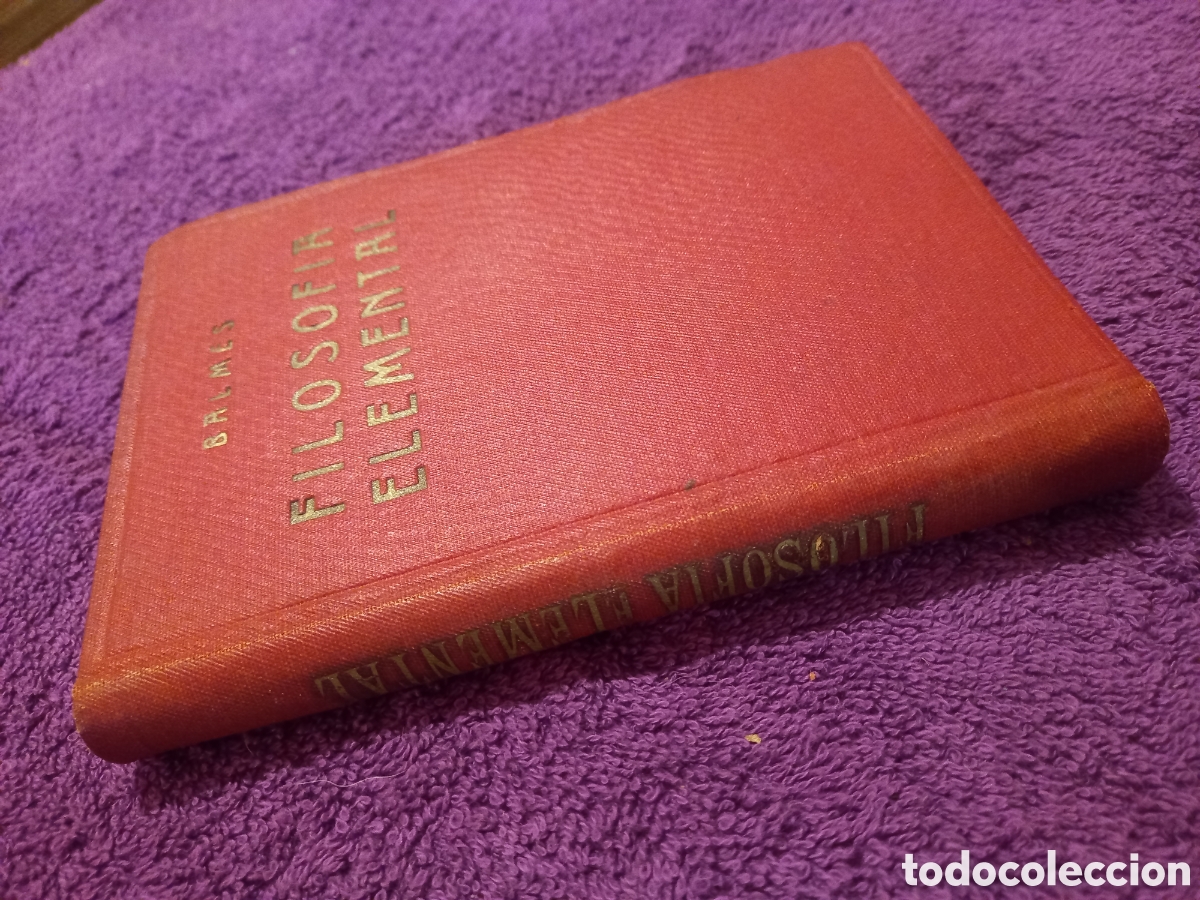Libros de segunda mano: Filosof&iacute;a elemental. Balmes. Ediciones ibericas. - Foto 2