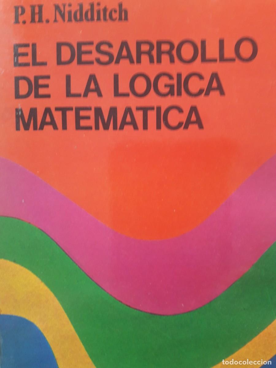 Libros de segunda mano: el desarrollo de la l&oacute;gica matem&aacute;tica P H Nidditch - Foto 1