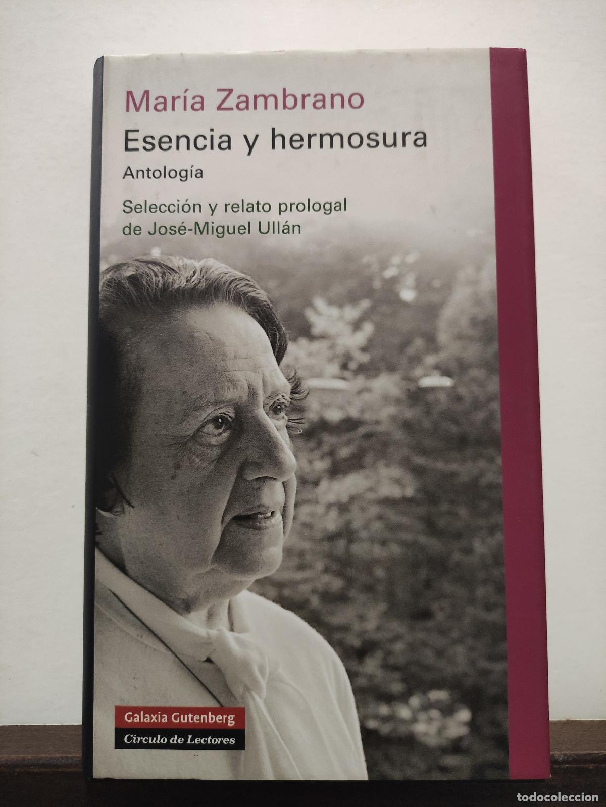Libros de segunda mano: ESENCIA Y HERMOSURA - ANTOLOGIA - MARIA ZAMBRANO - Galaxia Gutenberg
