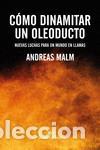 Libros de segunda mano: C&oacute;mo dinamitar un oleoducto. - Malm, Andreas. - Foto 1