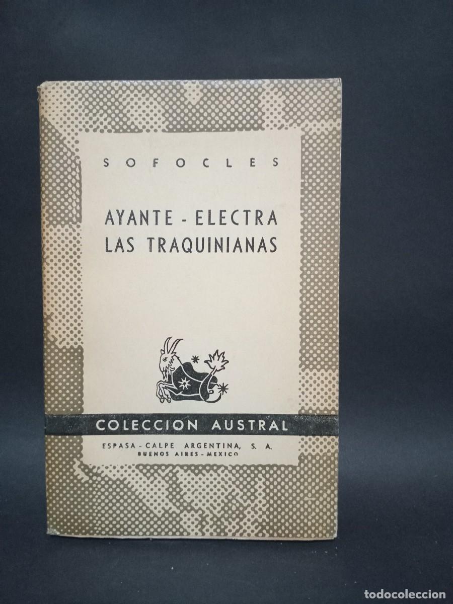 Libros de segunda mano: SOFOCLES - AYANTE, ELECTRA Y LAS TRAQUINIANAS - PRIMERA EDICION - 1948 - Foto 1