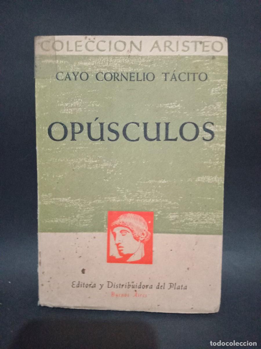 Libros de segunda mano: CAYO CORNELIO T&Aacute;CITO - OP&Uacute;SCULOS - 1947 - Foto 1