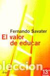 Libros de segunda mano: El valor de educar. - Savater, Fernando. - Foto 1