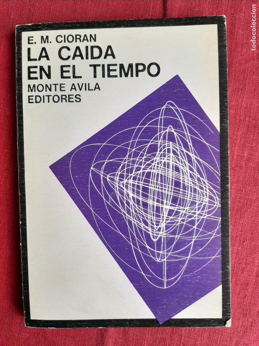 Libros de segunda mano: La ca&iacute;da en el tiempo - Cioran, E. M. - Foto 1