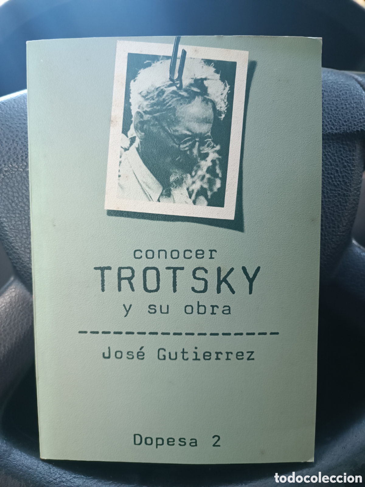 Libros de segunda mano: JOS&Eacute; GUTIERREZ -CONOCER TROTSKY Y SU OBRA - DOPESA 2 - 1979 - Foto 1