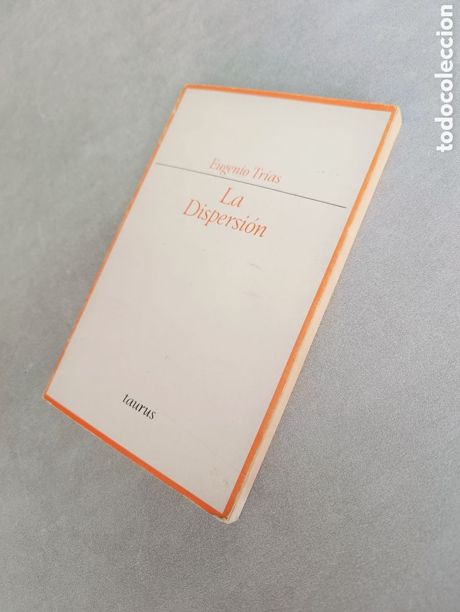 Libros de segunda mano: La dispersi&oacute;n. Eugenio Tr&iacute;as. - Foto 5