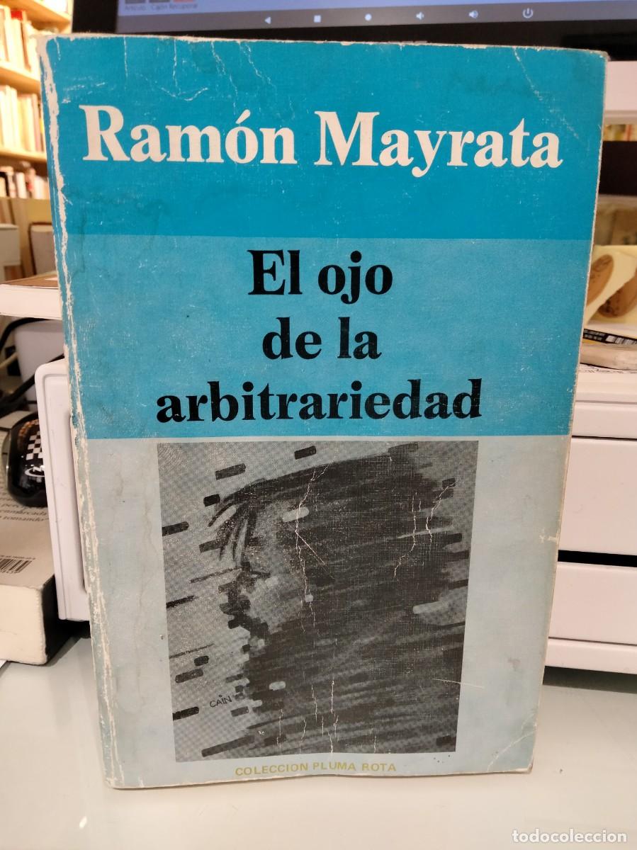 Libros de segunda mano: El ojo de la arbitrariedad - Ram&oacute;n Mayrata - Foto 1