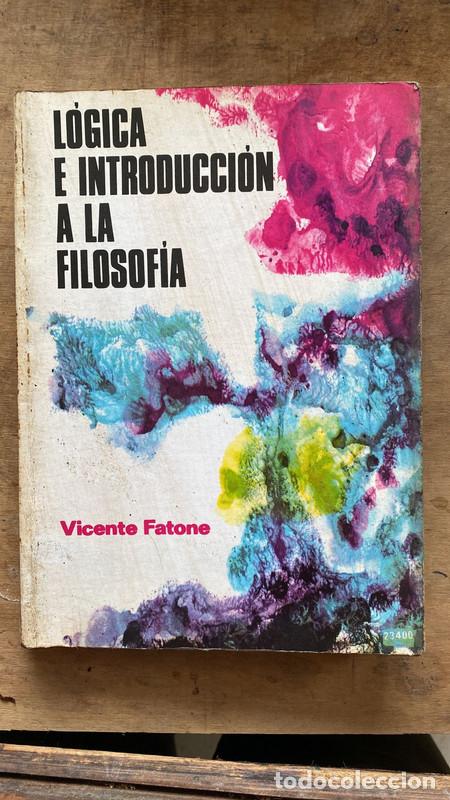 Libros de segunda mano: Logica e introduccion a la filosofia - Fatone Vicente - Foto 1