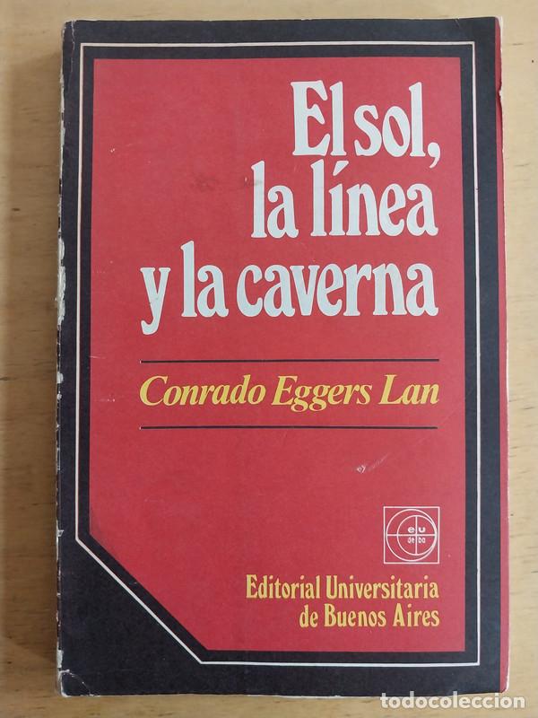 Libros de segunda mano: El Sol, la linea y la caverna - Conrado Eggers Lan - Foto 1