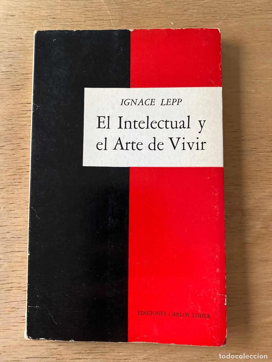 Libros de segunda mano: El intelectual y el arte de vivir - Ignace Lepp - Foto 1