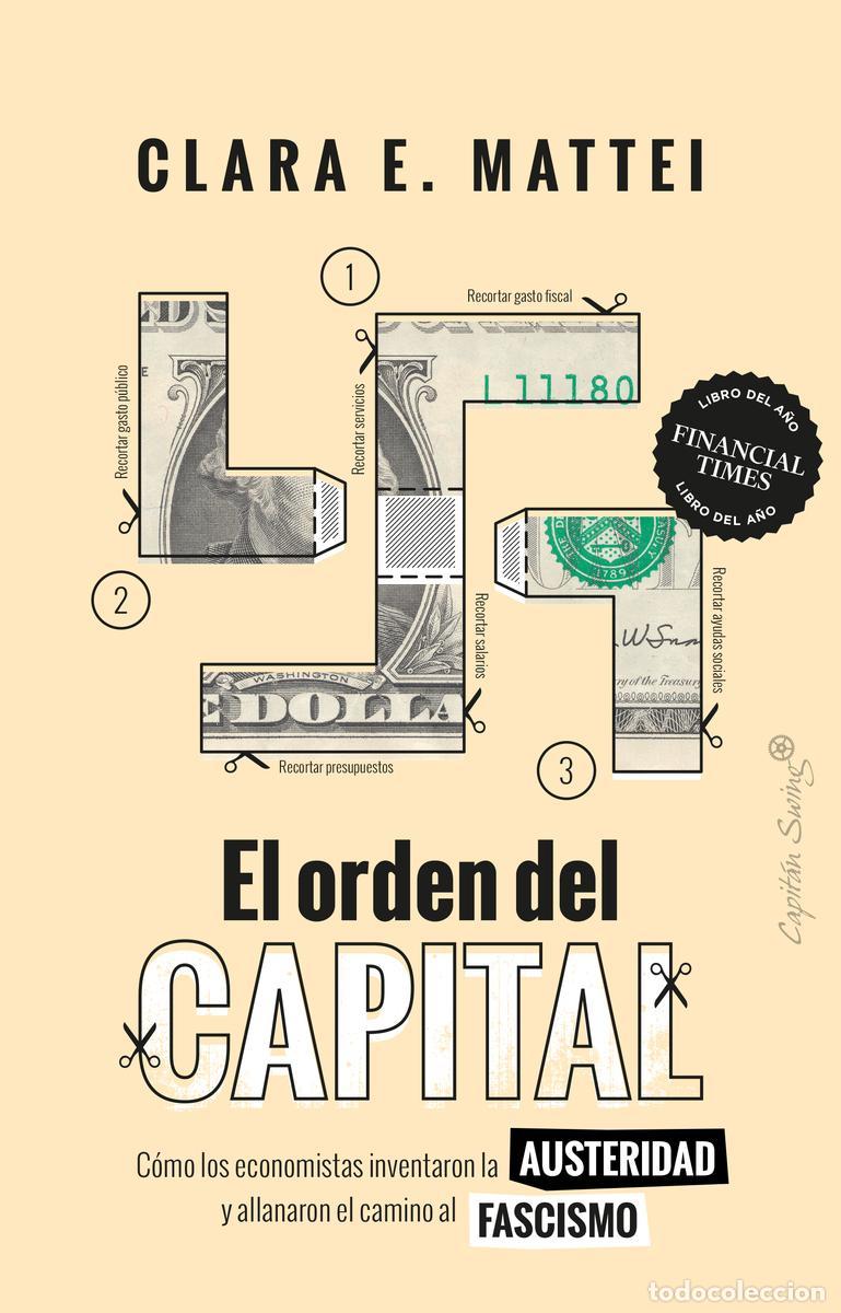 Libros de segunda mano: El orden del capital. - Mattei, Clara E.. - Foto 1
