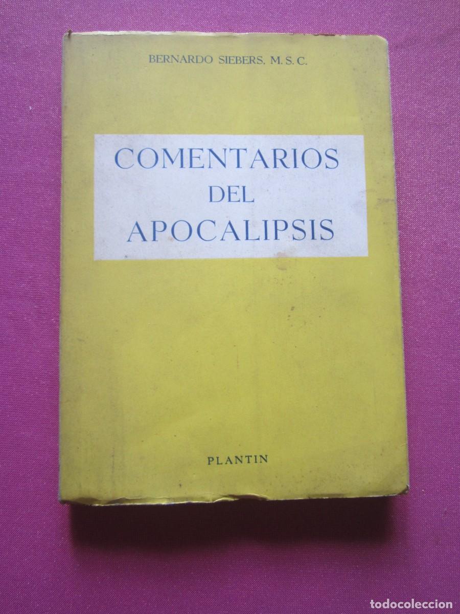 Libros de segunda mano: COMENTARIOS DEL APOCALIPSIS BERNARDO SIEBERS P2 4 - Foto 2
