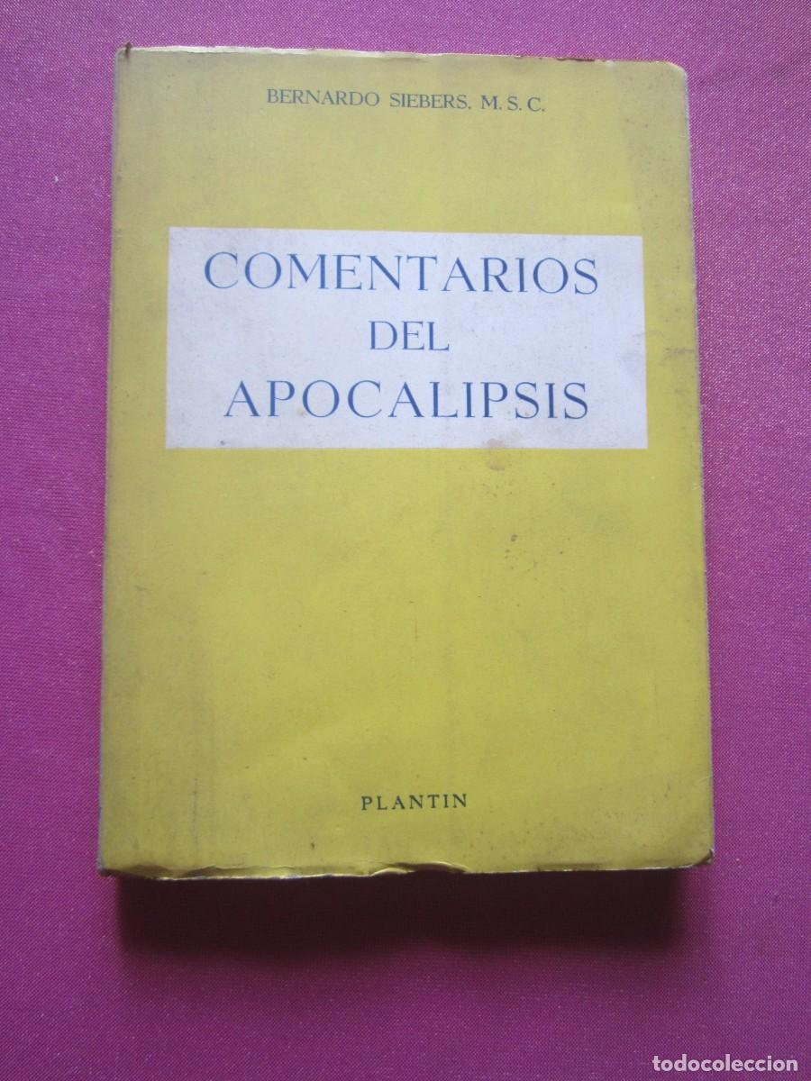 Libros de segunda mano: COMENTARIOS DEL APOCALIPSIS BERNARDO SIEBERS P2 4 - Foto 6