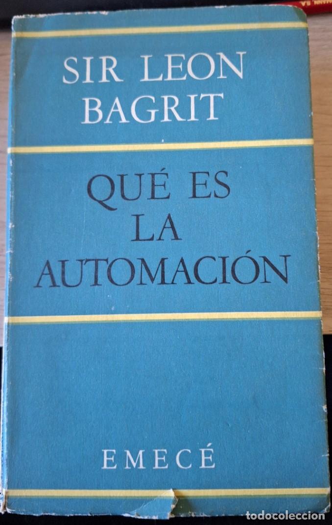Libros de segunda mano: QUE ES LA AUTOMACION. - BAGRIT, Sir Leon. - Foto 1