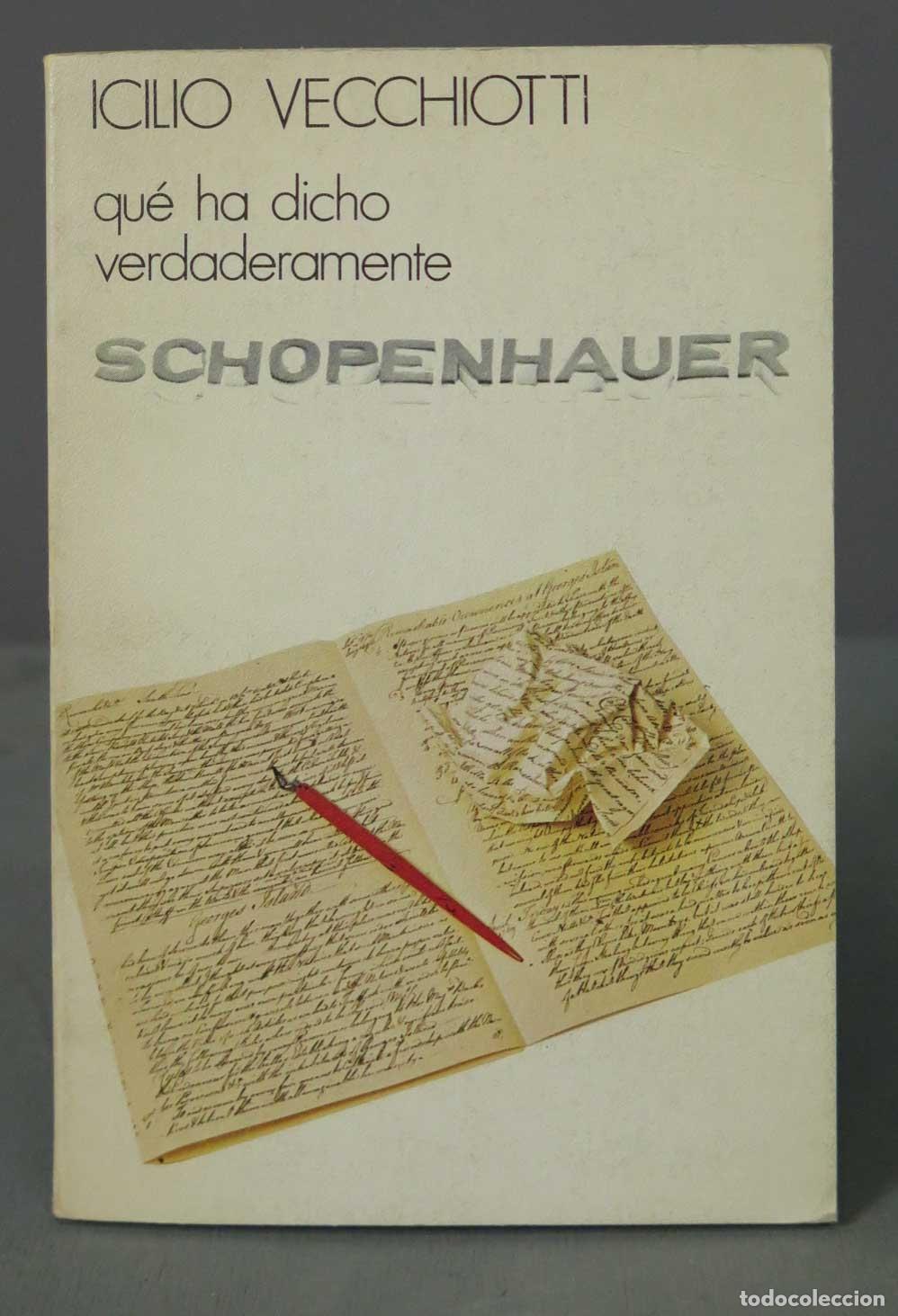 Libros de segunda mano: Qu&eacute; ha dicho verdaderamente Schopenhauer. ICILIO VECCHIOTTI - Foto 1