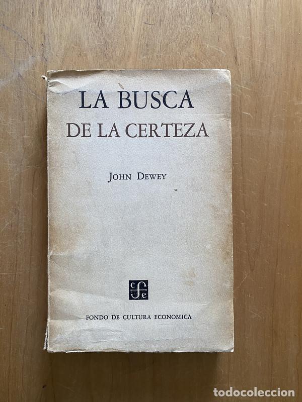 Libros de segunda mano: La busca de la certeza - Dewey, John - Foto 1