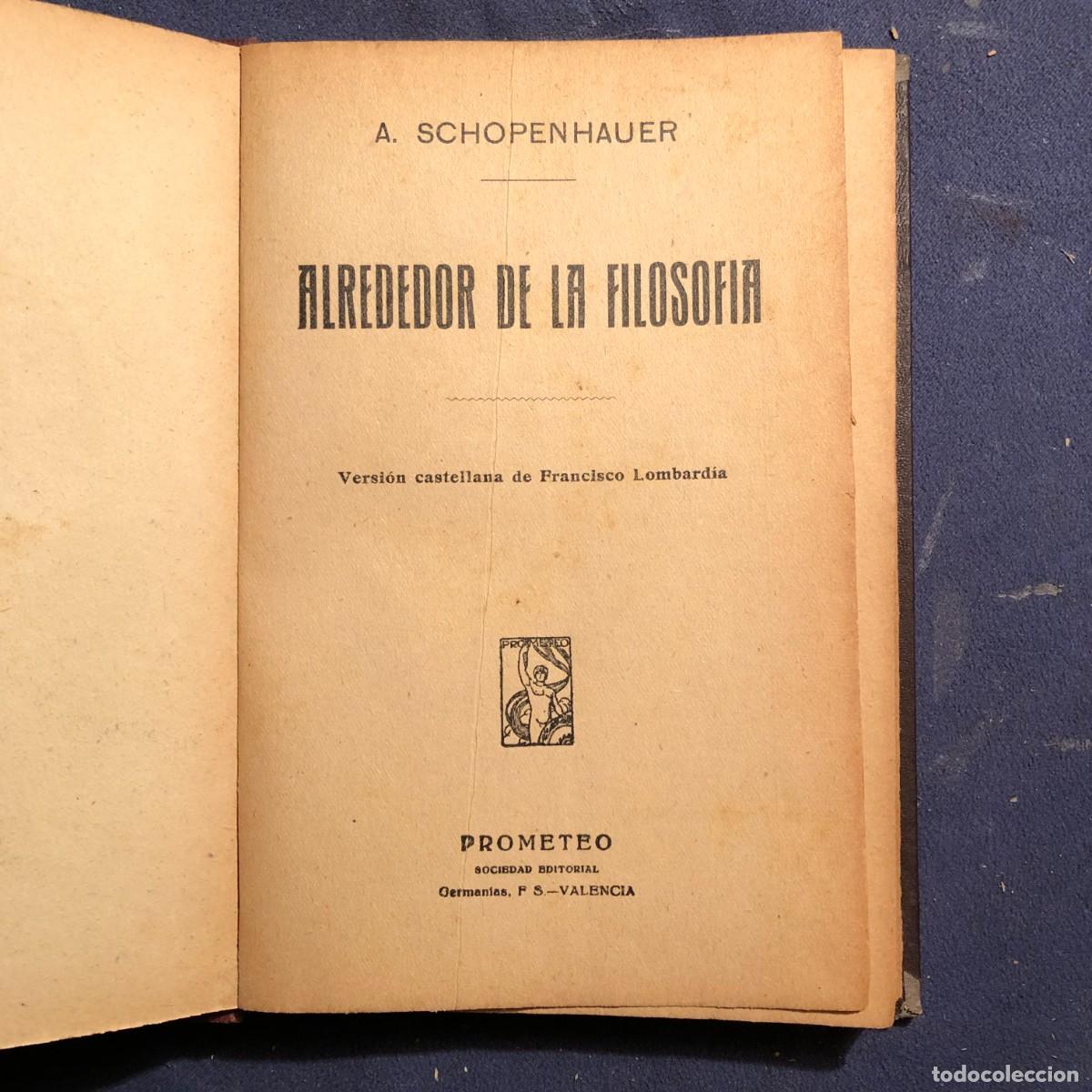 Libros de segunda mano: SCHOPENHAUER: - ALREDEDOR DE LA FILOSOF&Iacute;A - - Foto 3