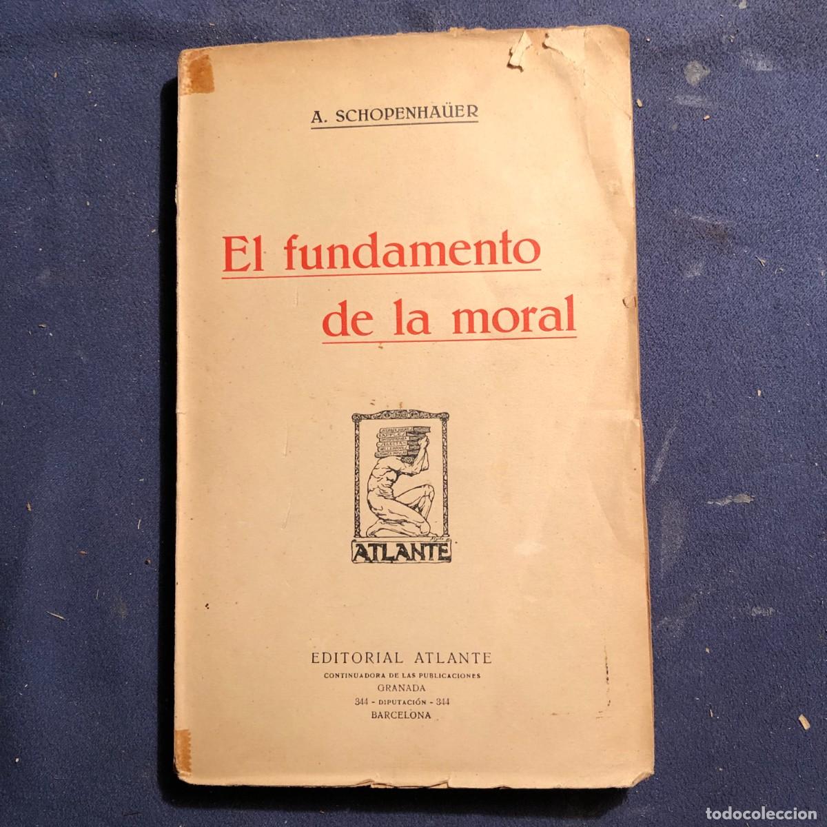 Libros de segunda mano: SCHOPENHAUER: - EL FUNDAMENTO DE LA MORAL - (1910) - Foto 1