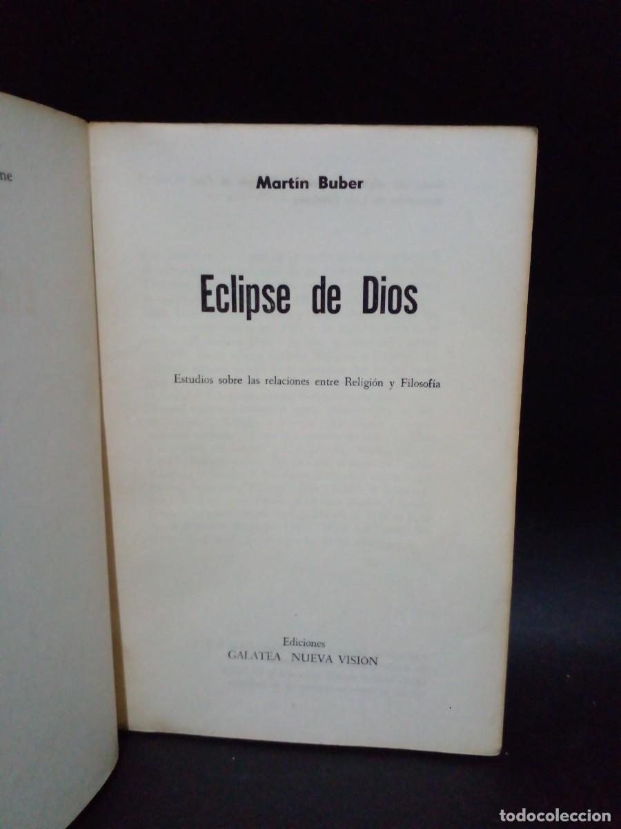 Libros de segunda mano: MART&Iacute;N BUBER - ECLIPSE DE DIOS - PRIMERA EDICI&Oacute;N EN ESPA&Ntilde;OL - 1955 - Foto 2