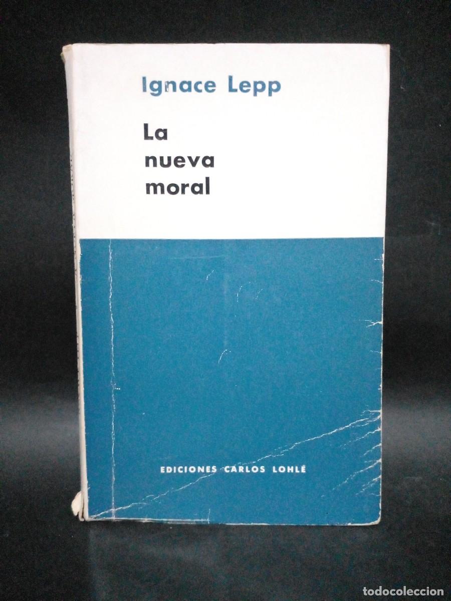Libros de segunda mano: IGNACE LEPP - LA NUEVA MORAL - 1975 - Foto 1