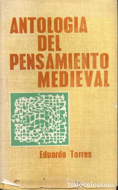 Second hand books: ANTOLOGIA DEL PENSAMIENTO MEDIEVAL. - TORRES, Eduardo.
