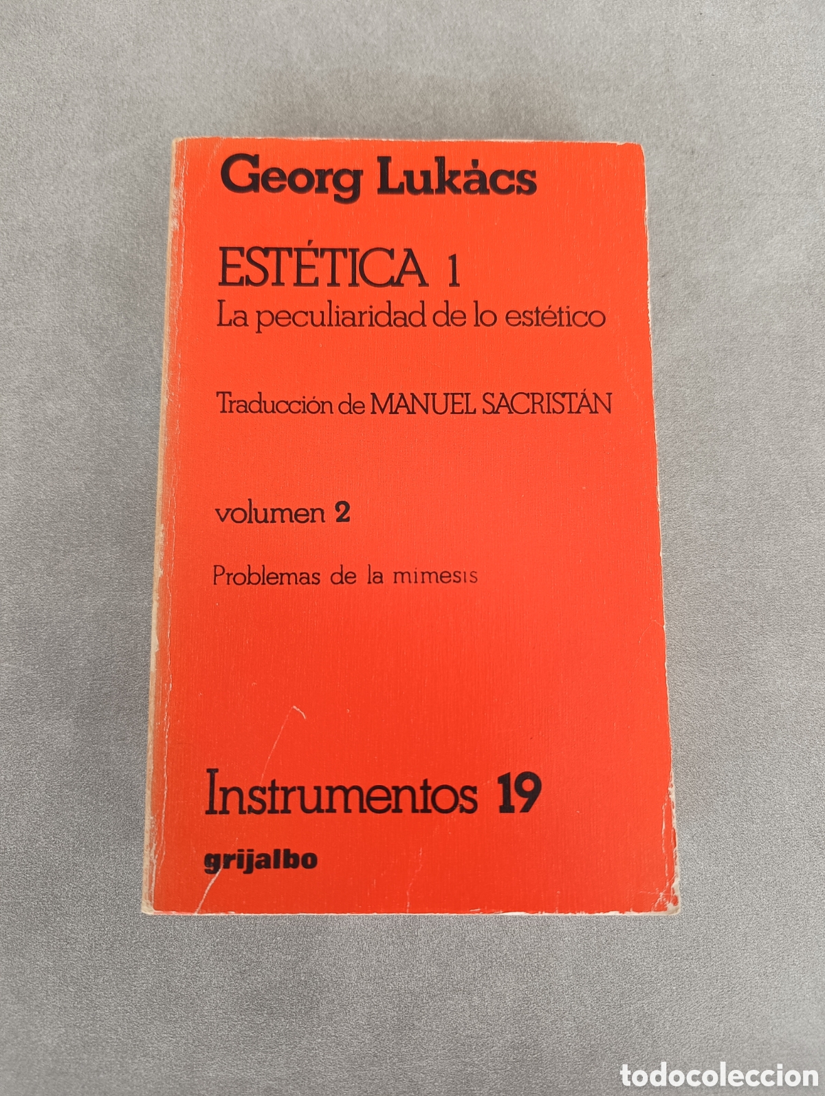 Gebrauchte B&uuml;cher: ESTETICA 1. LA PECULIARIDAD DE LO EST&Eacute;TICO,. Volumen 2. Problemas de Mimesis. Georg Luk&aacute;cs.