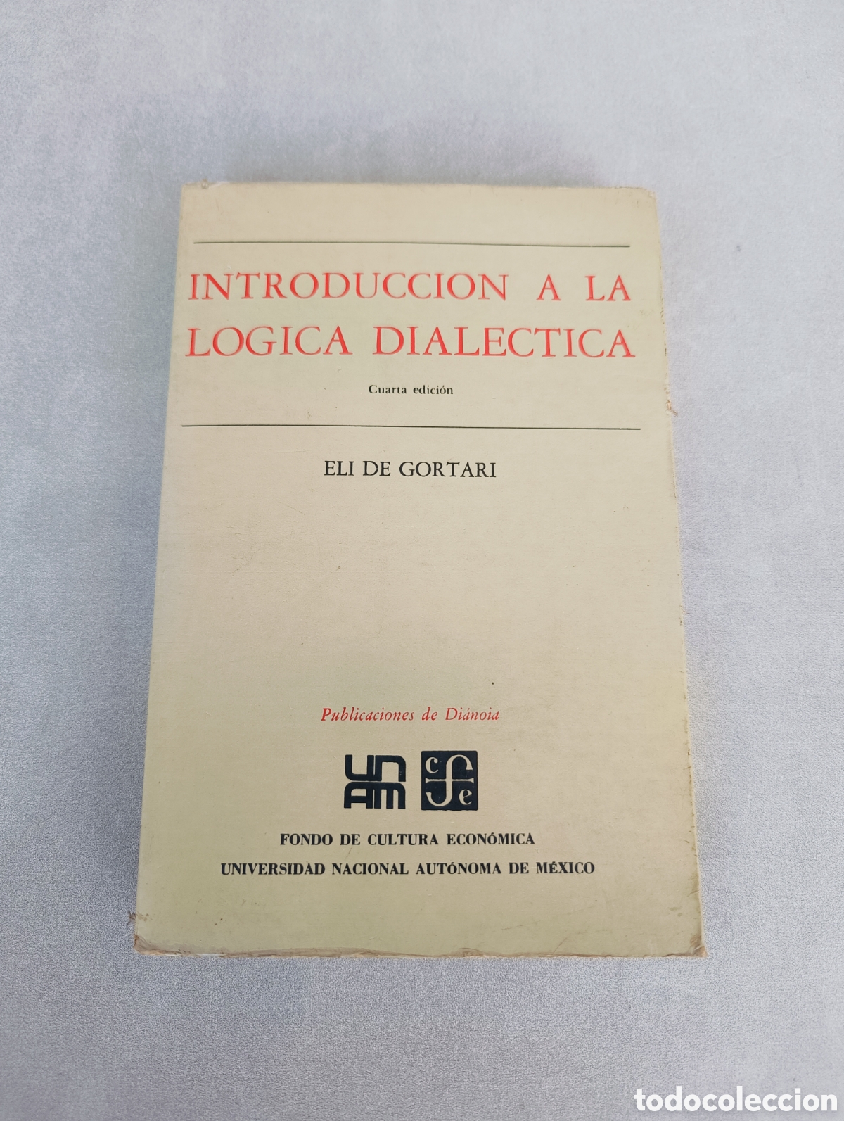 Libros de segunda mano: Introducci&oacute;n a la l&oacute;gica dial&eacute;ctica. Eli de Gortari. - Foto 1