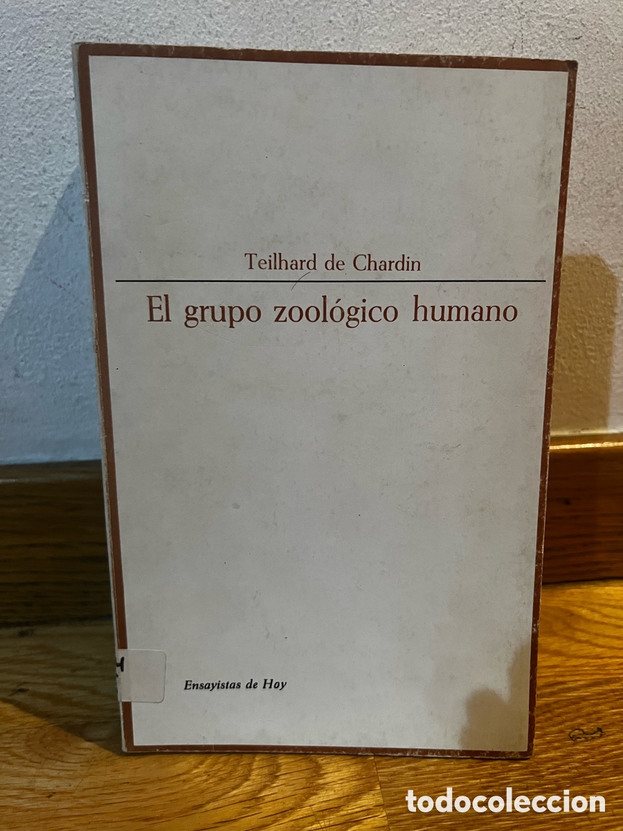 Libros de segunda mano: El grupo zool&oacute;gico humano Teilhard de Chardin