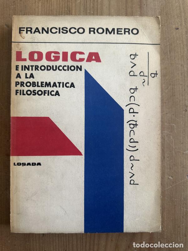 Libros de segunda mano: Logica e introduccion a la problem&aacute;tica filosofica - Romero, Francisco - Foto 1