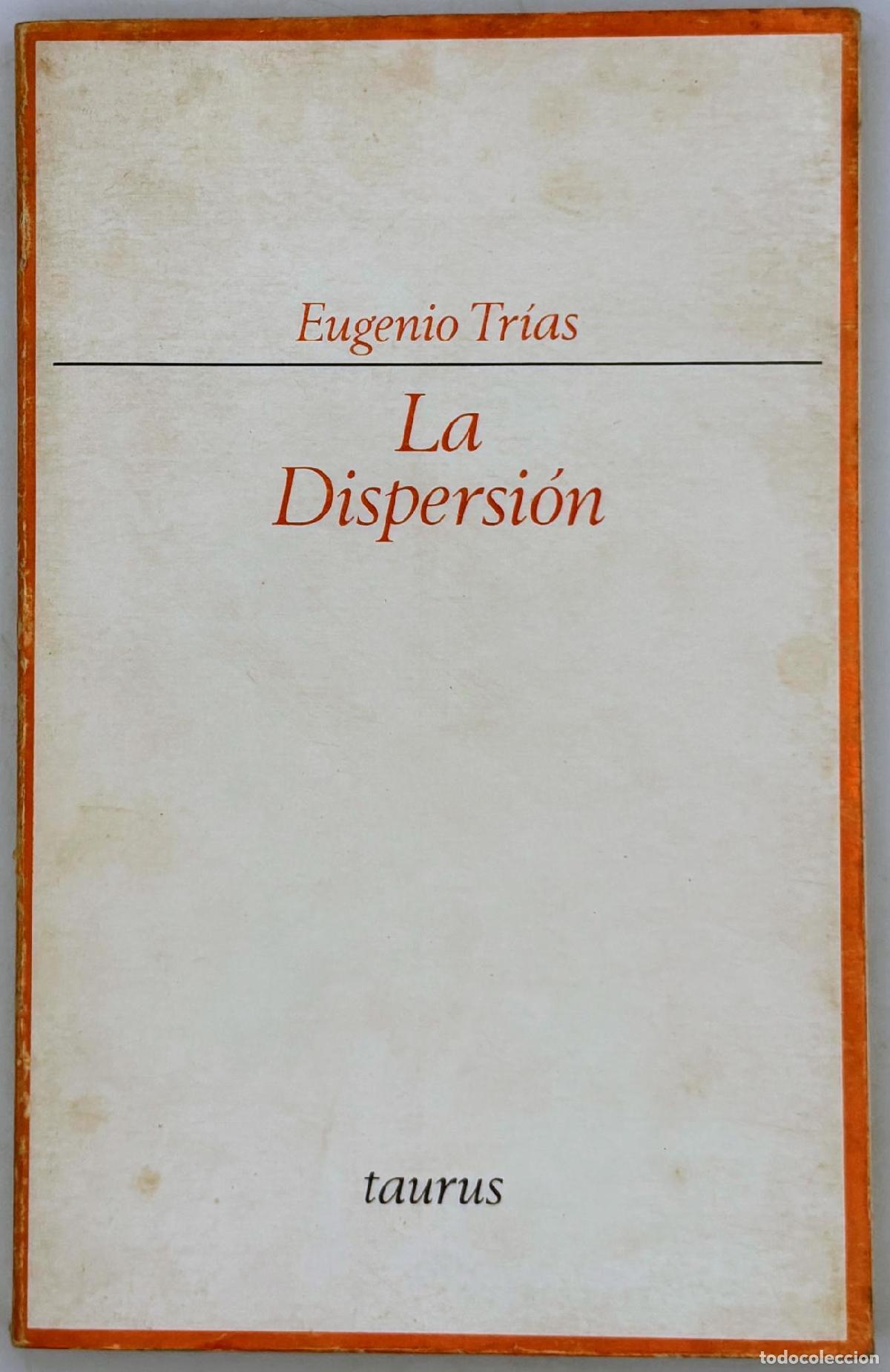 Libros de segunda mano: La dispersi&oacute;n - Eugenio Tr&iacute;as. - Foto 1