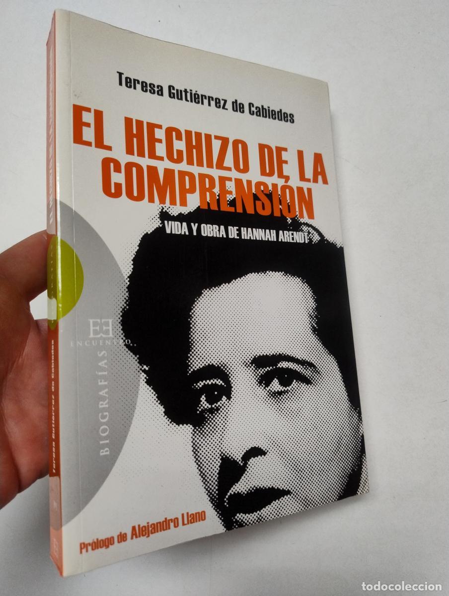 Gebrauchte B&uuml;cher: El hechizo de la comprensi&oacute;n. Vida y obra de Hannah Arendt - Guti&eacute;rrez de Cabiedes Hidalgo de Cavied