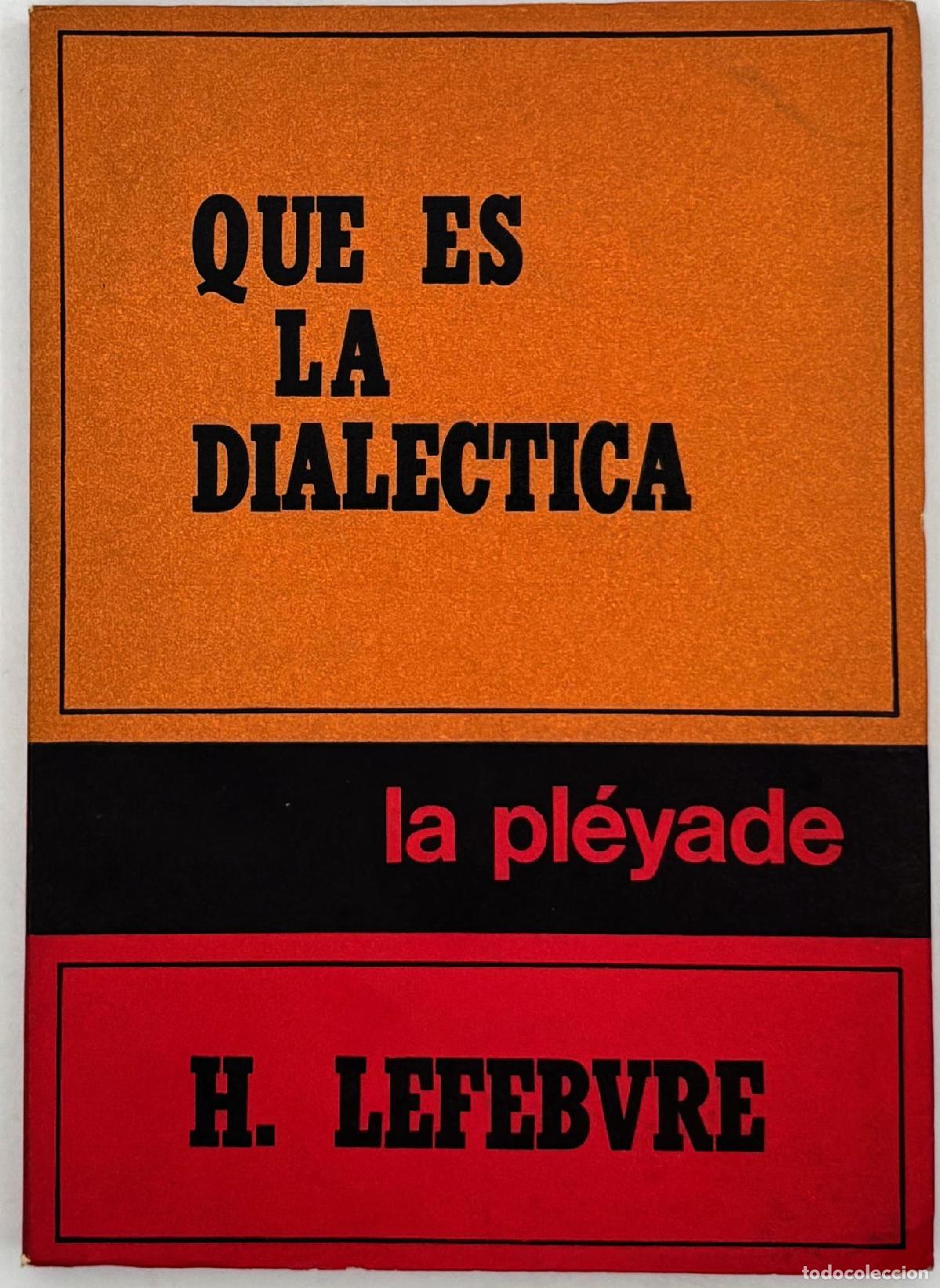 Libros de segunda mano: Qu&eacute; es la dial&eacute;ctica - H. Lefebvre - Foto 1