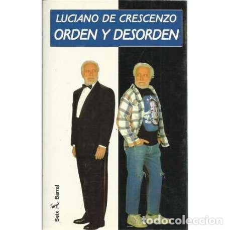 Libri di seconda mano: Orden y desorden - Luciano de Crescenzo